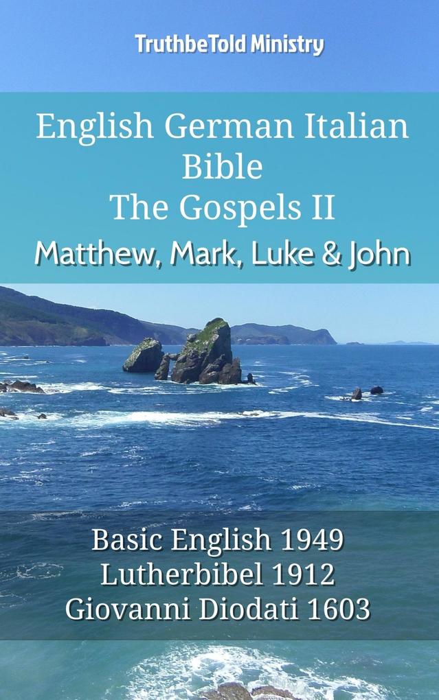 English German Italian Bible - The Gospels II - Matthew Mark Luke & John