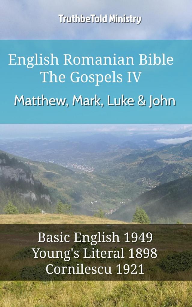 English Romanian Bible - The Gospels IV - Matthew Mark Luke & John
