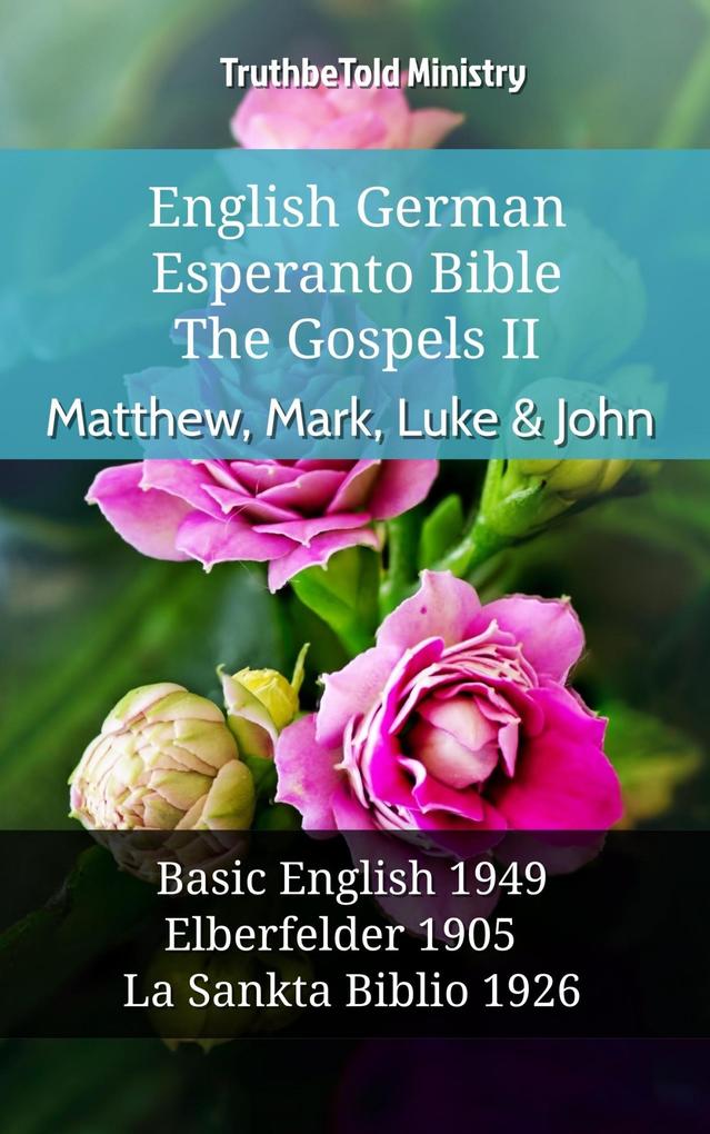 English German Esperanto Bible - The Gospels II - Matthew Mark Luke & John
