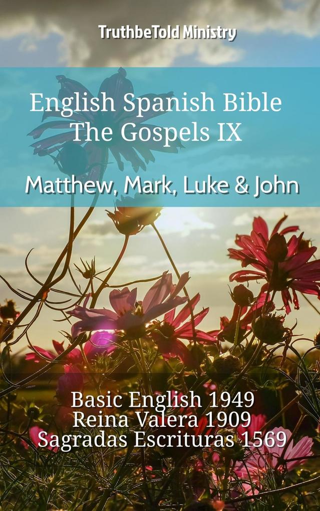 English Spanish Bible - The Gospels IX - Matthew Mark Luke & John