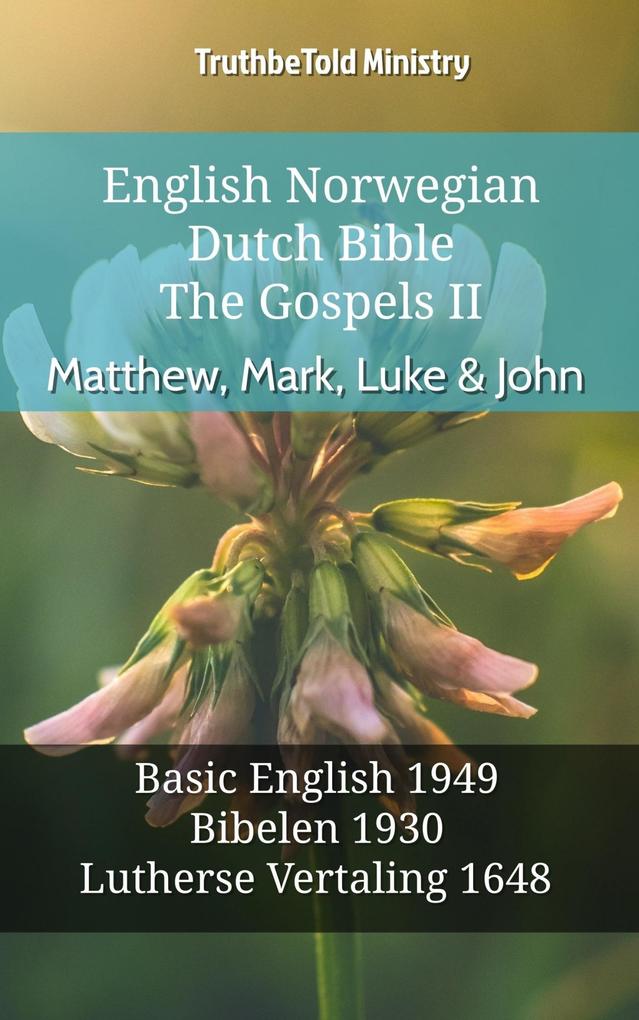 English Norwegian Dutch Bible - The Gospels II - Matthew Mark Luke & John