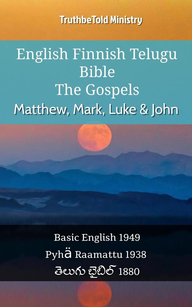 English Finnish Telugu Bible - The Gospels - Matthew Mark Luke & John