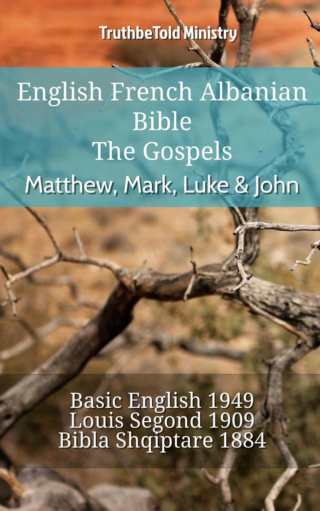 English French Albanian Bible - The Gospels - Matthew Mark Luke & John