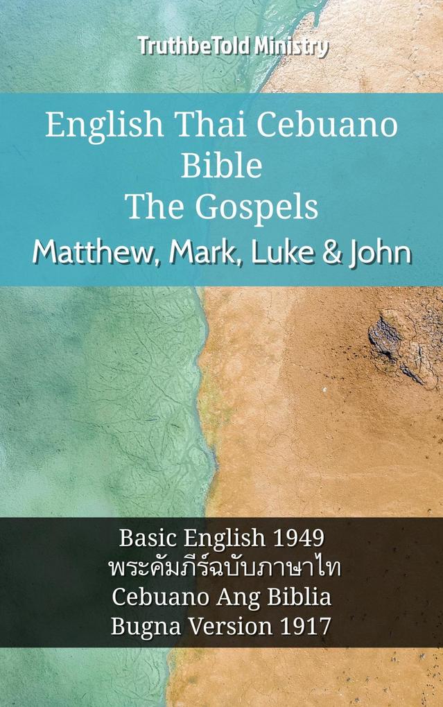 English Thai Cebuano Bible - The Gospels - Matthew Mark Luke & John