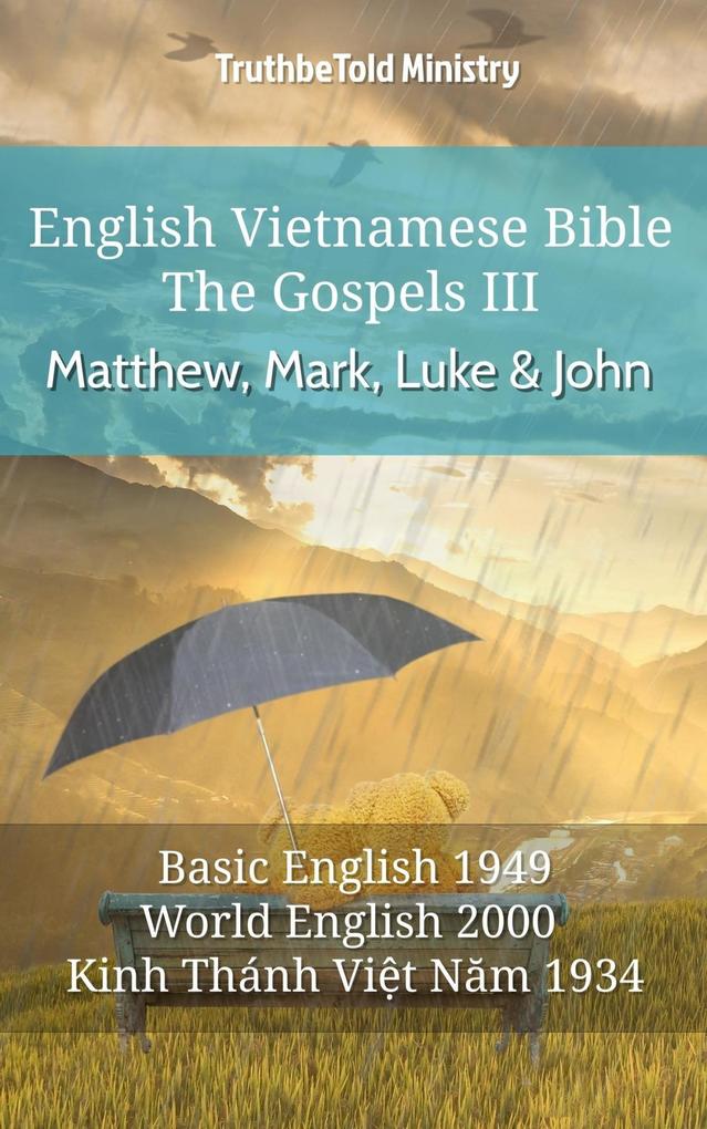 English Vietnamese Bible - The Gospels III - Matthew Mark Luke and John