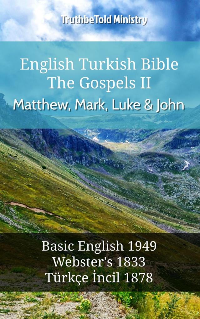 English Turkish Bible - The Gospels II - Matthew Mark Luke and John