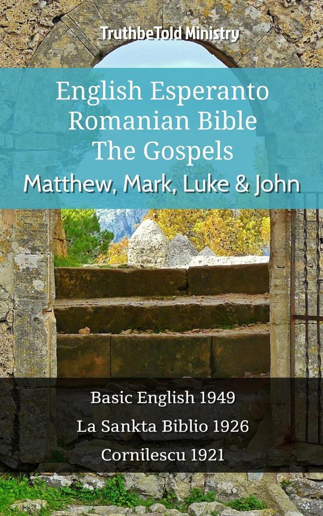 English Esperanto Romanian Bible - The Gospels - Matthew Mark Luke & John