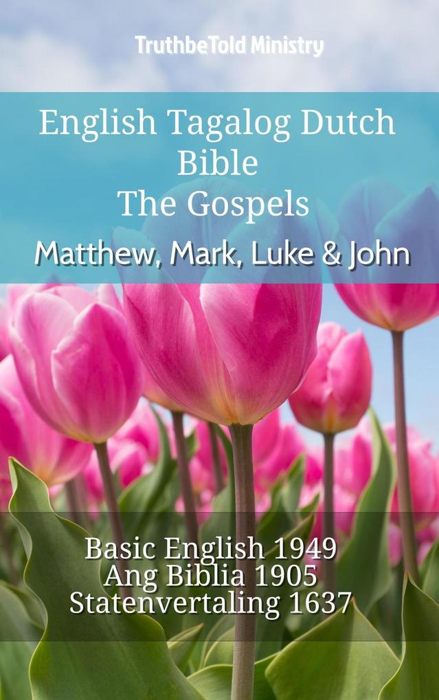 English Tagalog Dutch Bible - The Gospels - Matthew Mark Luke & John