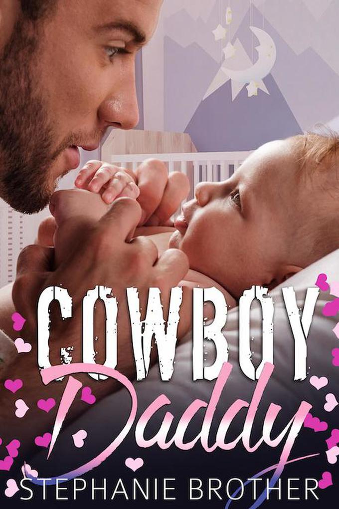 Cowboy Daddy (The Single Brother #4)