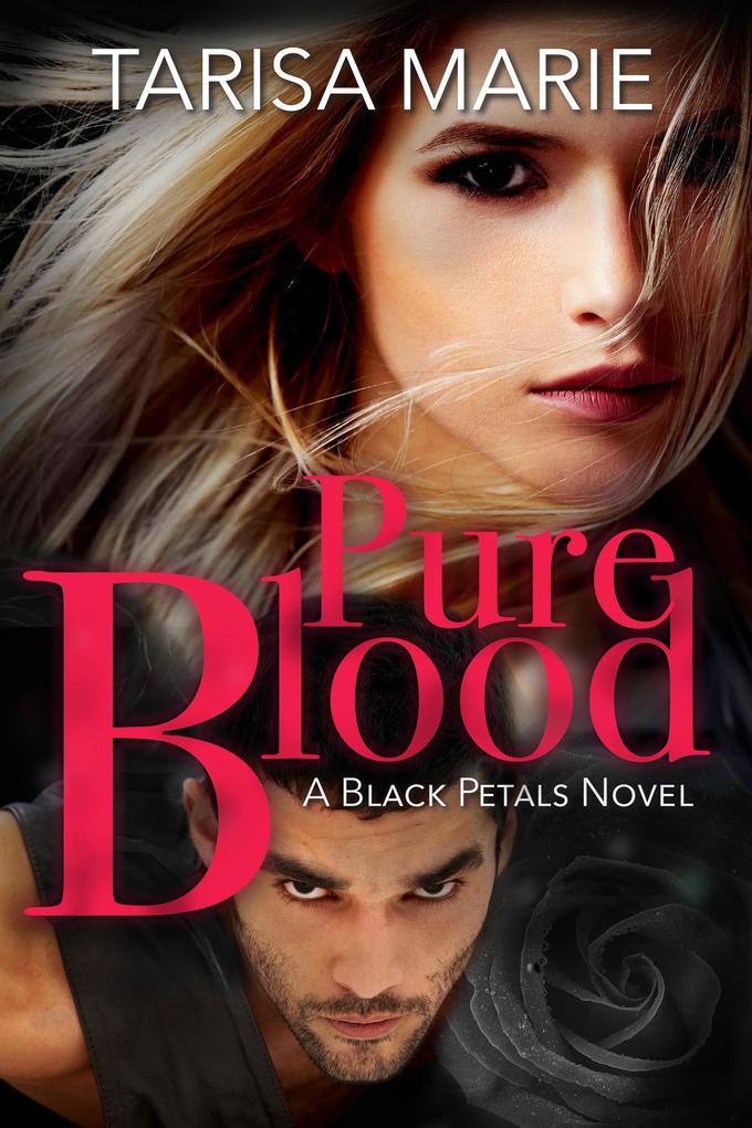 Pure Blood (Black Petals #3)