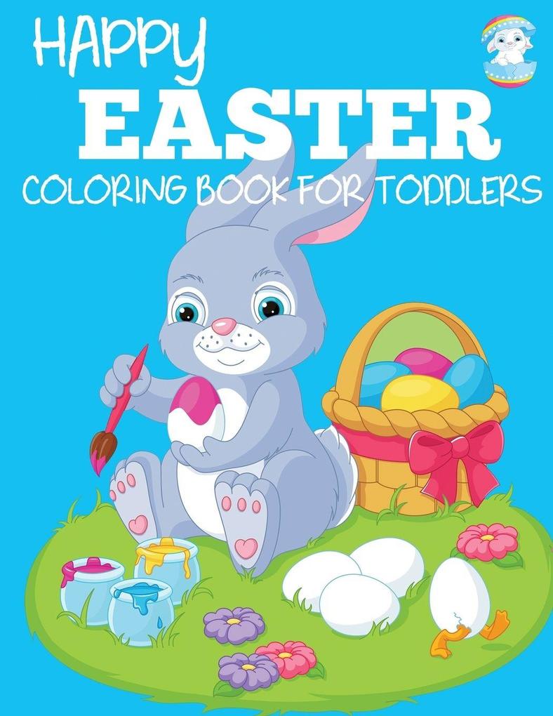 Happy Easter Coloring Book for Toddlers