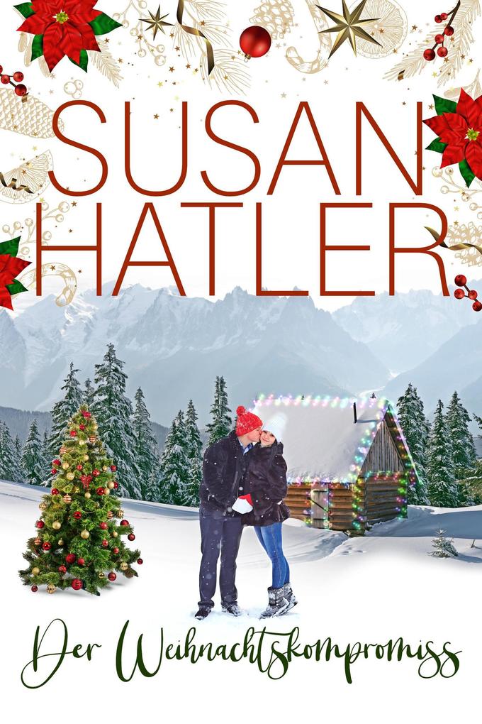 Der Weihnachtskompromiss (Liebe in Christmas Mountain #1)