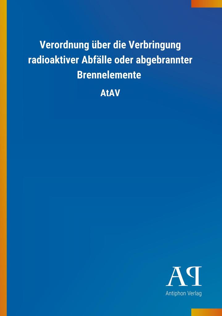 Image of Verordnung über die Verbringung radioaktiver Abfälle oder abgebrannter Brennelemente