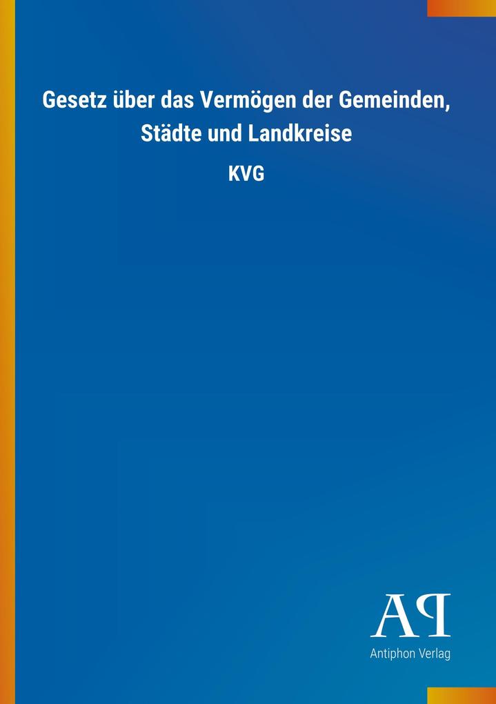 Image of Gesetz über das Vermögen der Gemeinden Städte und Landkreise