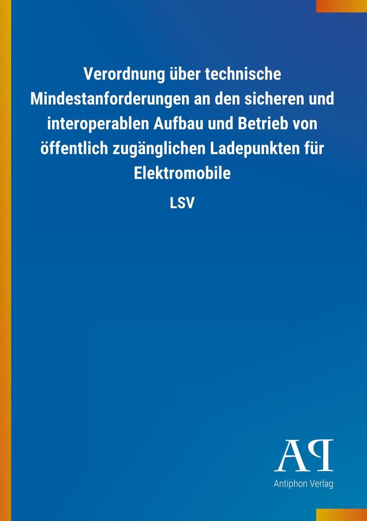 Image of Verordnung über technische Mindestanforderungen an den sicheren und interoperablen Aufbau und Betrieb von öffentlich zugänglichen Ladepunkten für Elektromobile