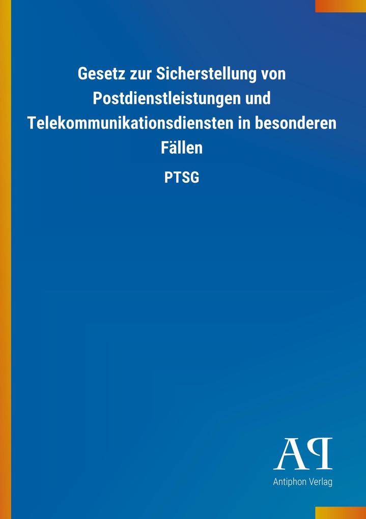 Image of Gesetz zur Sicherstellung von Postdienstleistungen und Telekommunikationsdiensten in besonderen Fällen