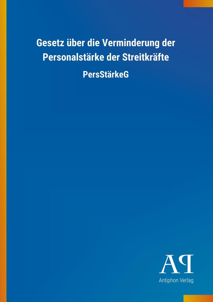 Image of Gesetz über die Verminderung der Personalstärke der Streitkräfte