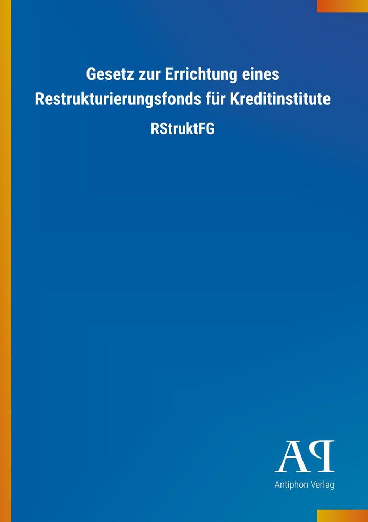 Image of Gesetz zur Errichtung eines Restrukturierungsfonds für Kreditinstitute