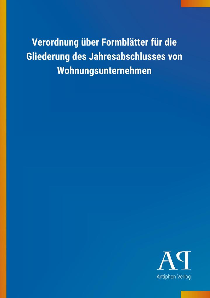 Image of Verordnung über Formblätter für die Gliederung des Jahresabschlusses von Wohnungsunternehmen