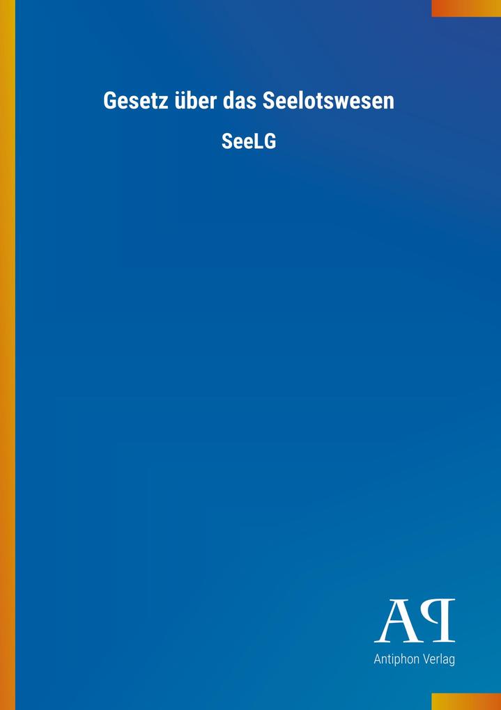 Gesetz über das Seelotswesen