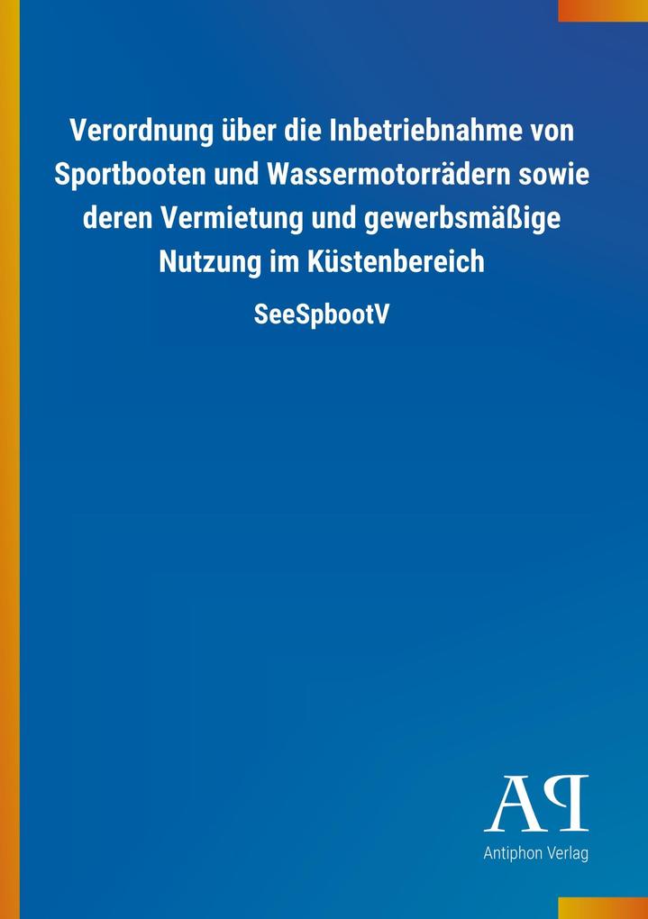 Image of Verordnung über die Inbetriebnahme von Sportbooten und Wassermotorrädern sowie deren Vermietung und gewerbsmäßige Nutzung im Küstenbereich