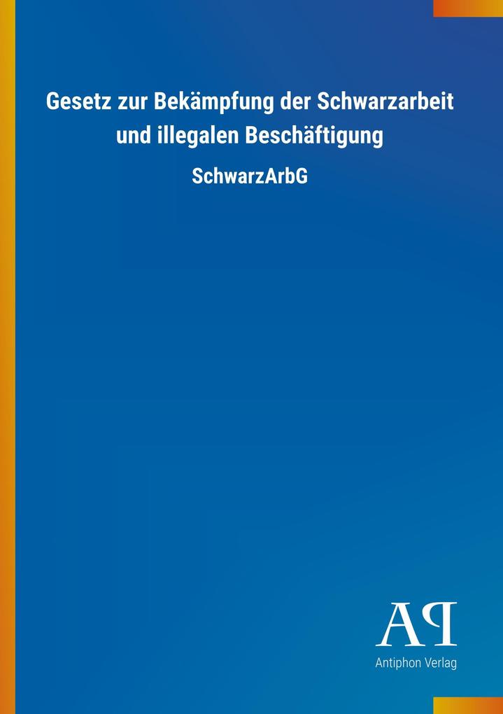 Image of Gesetz zur Bekämpfung der Schwarzarbeit und illegalen Beschäftigung