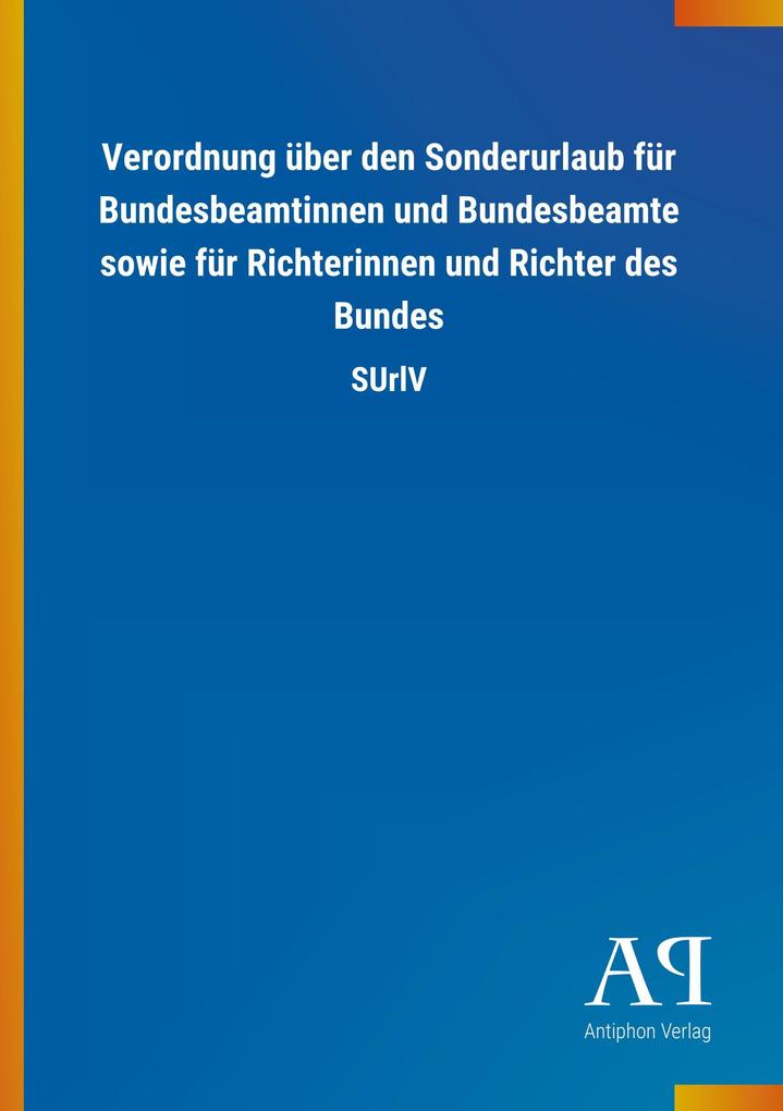 Image of Verordnung über den Sonderurlaub für Bundesbeamtinnen und Bundesbeamte sowie für Richterinnen und Richter des Bundes