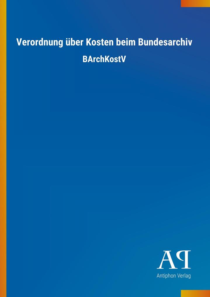 Image of Verordnung über Kosten beim Bundesarchiv