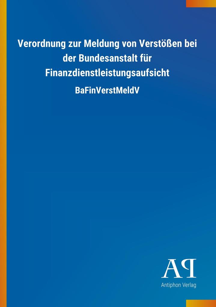 Image of Verordnung zur Meldung von Verstößen bei der Bundesanstalt für Finanzdienstleistungsaufsicht