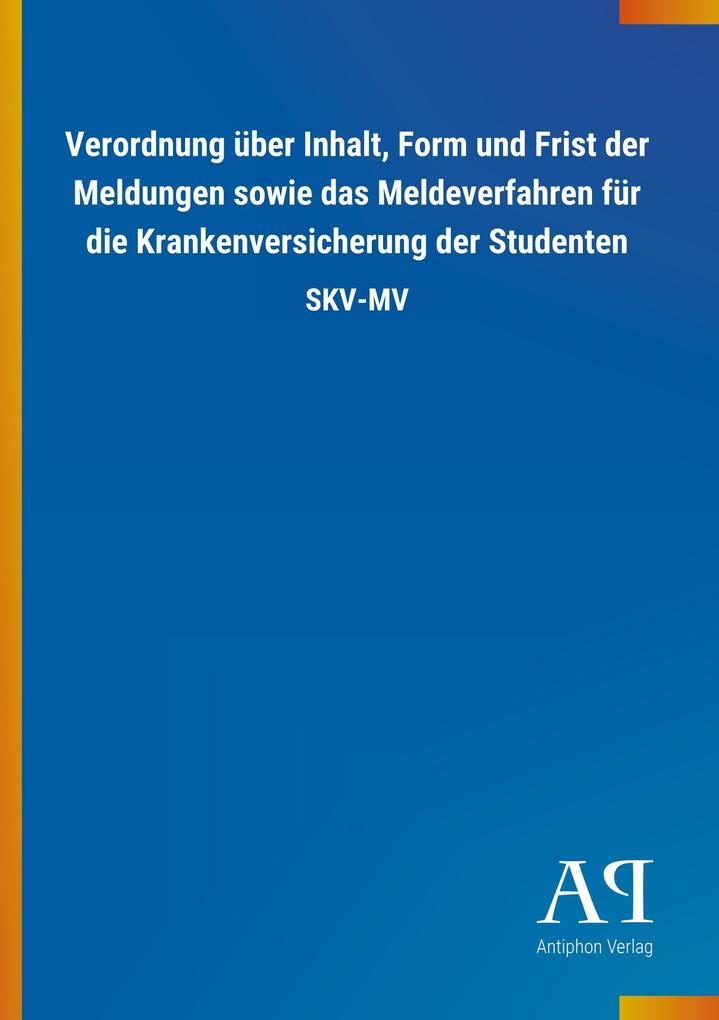 Image of Verordnung über Inhalt Form und Frist der Meldungen sowie das Meldeverfahren für die Krankenversicherung der Studenten