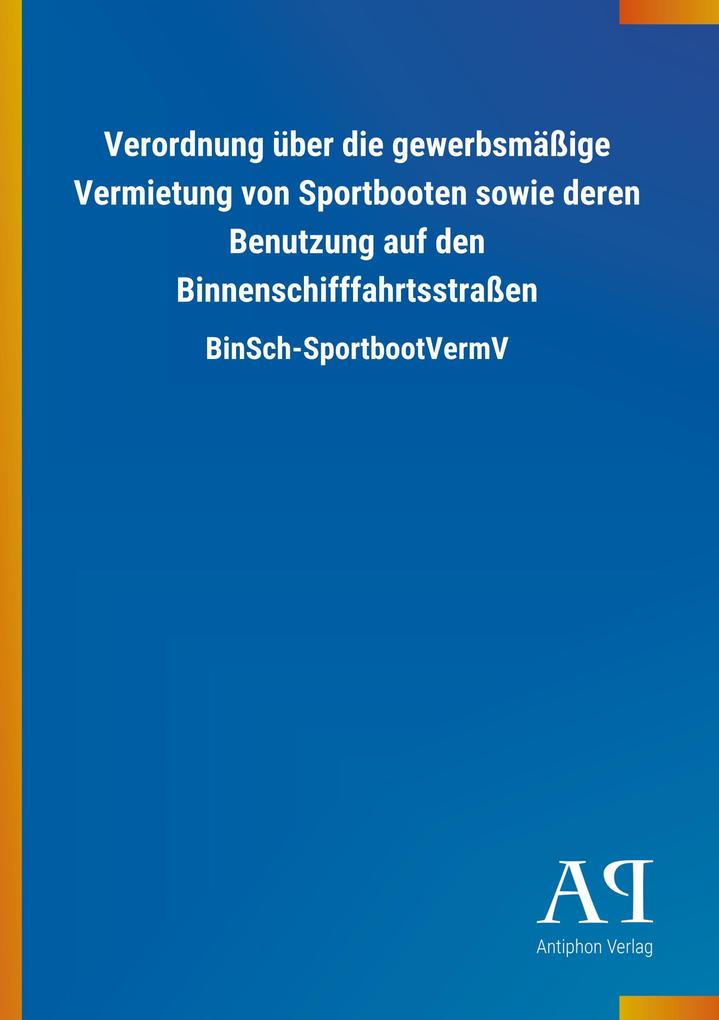 Image of Verordnung über die gewerbsmäßige Vermietung von Sportbooten sowie deren Benutzung auf den Binnenschifffahrtsstraßen