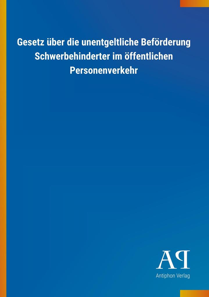 Image of Gesetz über die unentgeltliche Beförderung Schwerbehinderter im öffentlichen Personenverkehr