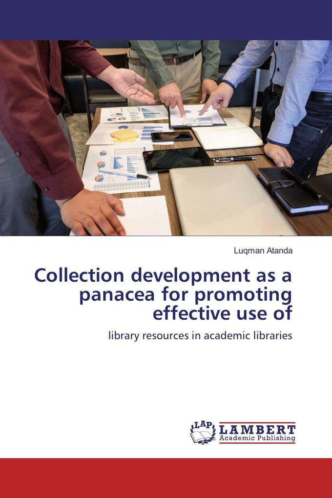 Collection development as a panacea for promoting effective use of