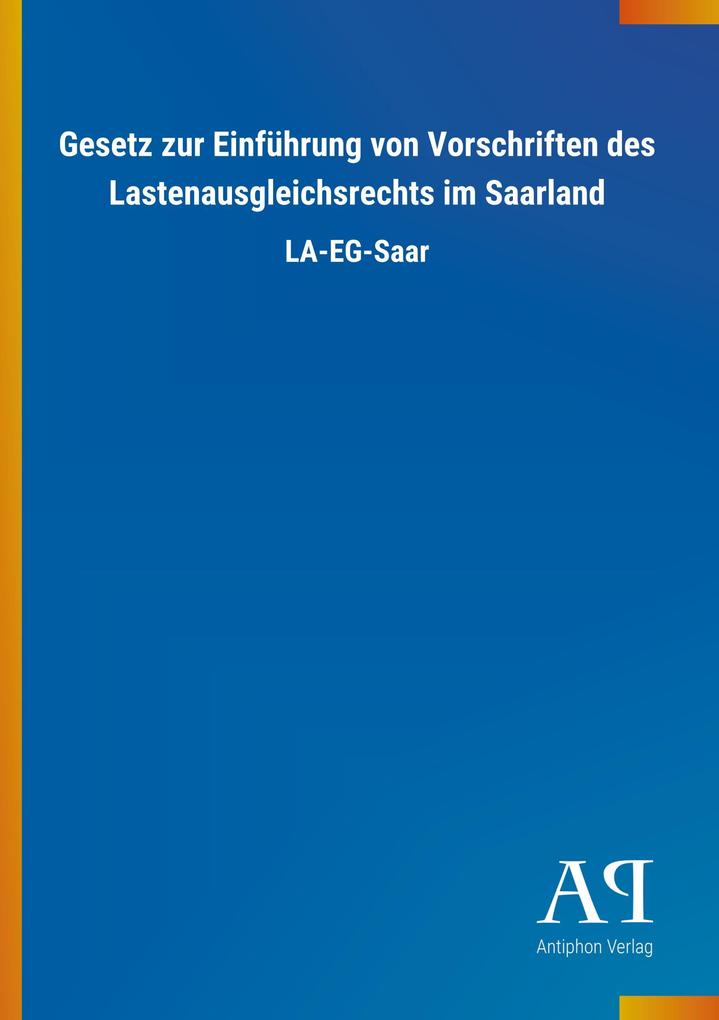 Image of Gesetz zur Einführung von Vorschriften des Lastenausgleichsrechts im Saarland