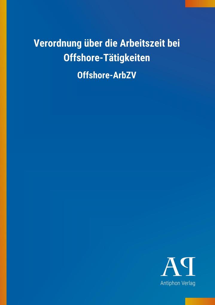 Image of Verordnung über die Arbeitszeit bei Offshore-Tätigkeiten