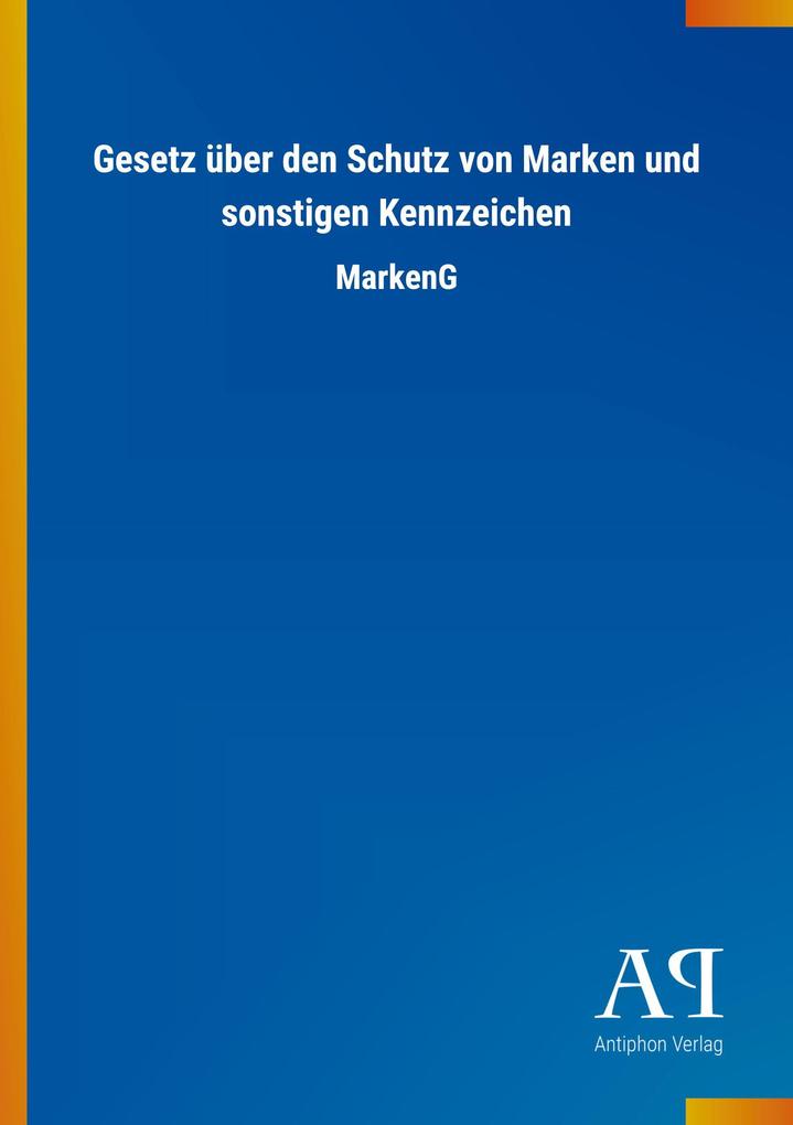 Gesetz über den Schutz von Marken und sonstigen Kennzeichen
