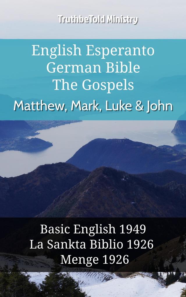 English Esperanto German Bible - The Gospels - Matthew Mark Luke & John