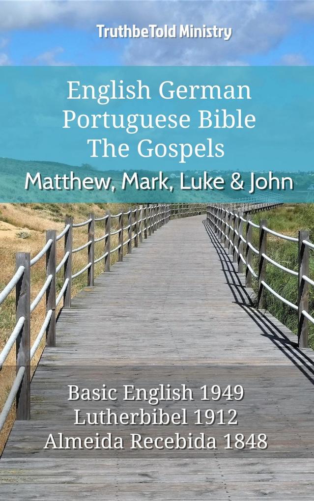 English German Portuguese Bible - The Gospels - Matthew Mark Luke & John