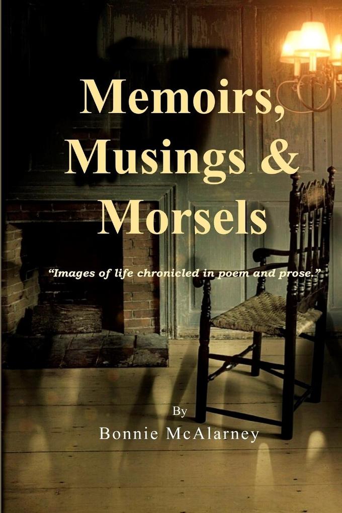 Memoirs Musings & Morsels