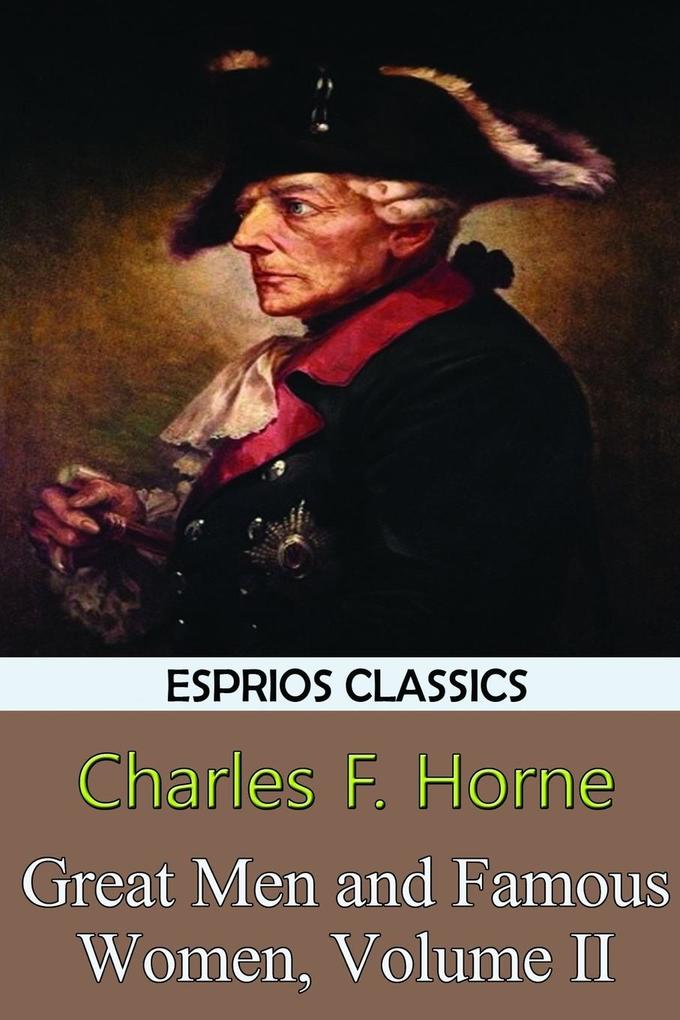 Great Men and Famous Women Volume II (Esprios Classics)
