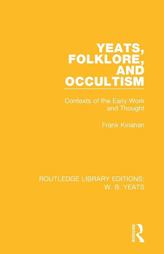 Yeats Folklore and Occultism