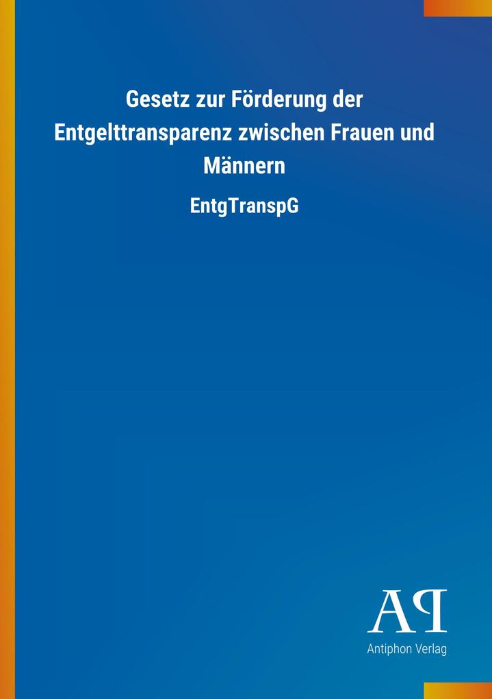 Gesetz zur Förderung der Entgelttransparenz zwischen Frauen und Männern