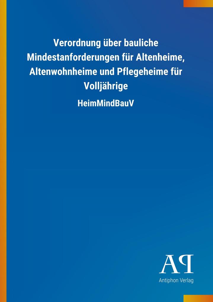 Image of Verordnung über bauliche Mindestanforderungen für Altenheime Altenwohnheime und Pflegeheime für Volljährige