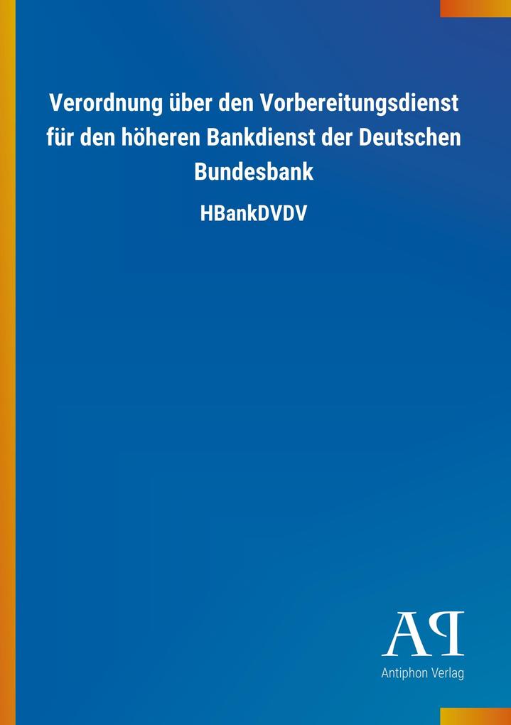 Image of Verordnung über den Vorbereitungsdienst für den höheren Bankdienst der Deutschen Bundesbank