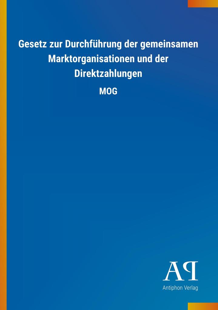 Image of Gesetz zur Durchführung der gemeinsamen Marktorganisationen und der Direktzahlungen