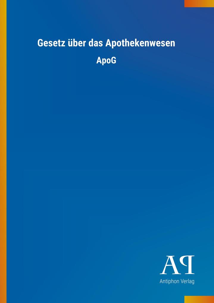 Gesetz über das Apothekenwesen