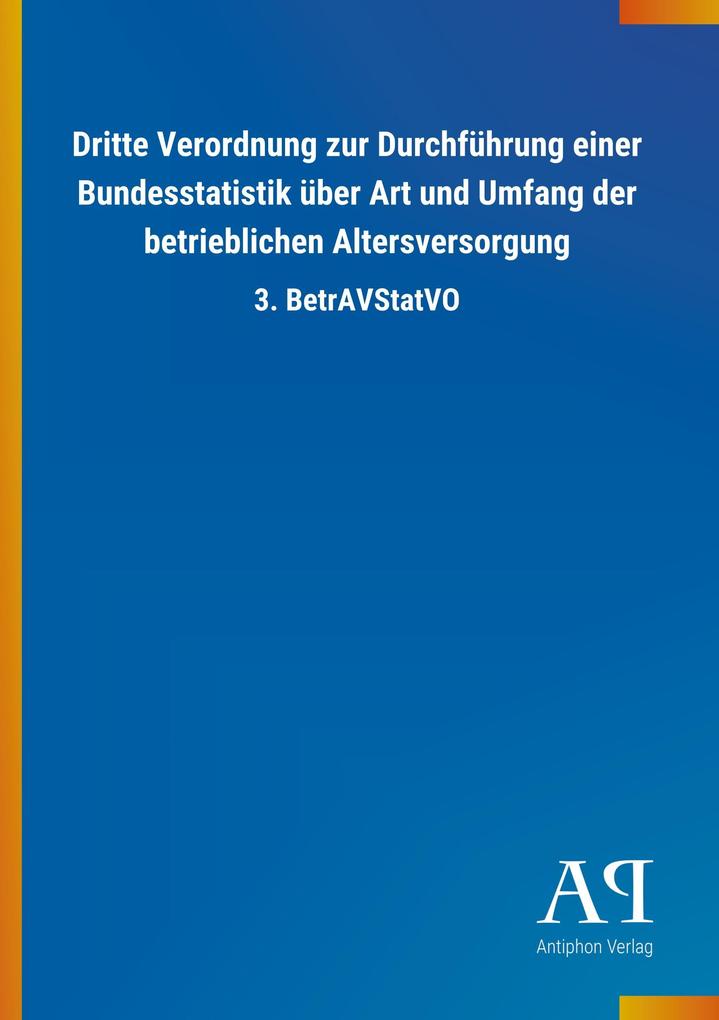 Image of Dritte Verordnung zur Durchführung einer Bundesstatistik über Art und Umfang der betrieblichen Altersversorgung