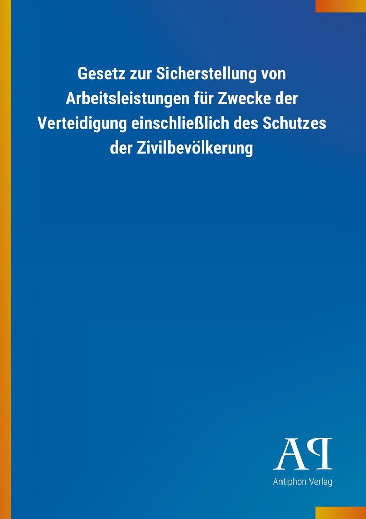 Image of Gesetz zur Sicherstellung von Arbeitsleistungen für Zwecke der Verteidigung einschließlich des Schutzes der Zivilbevölkerung