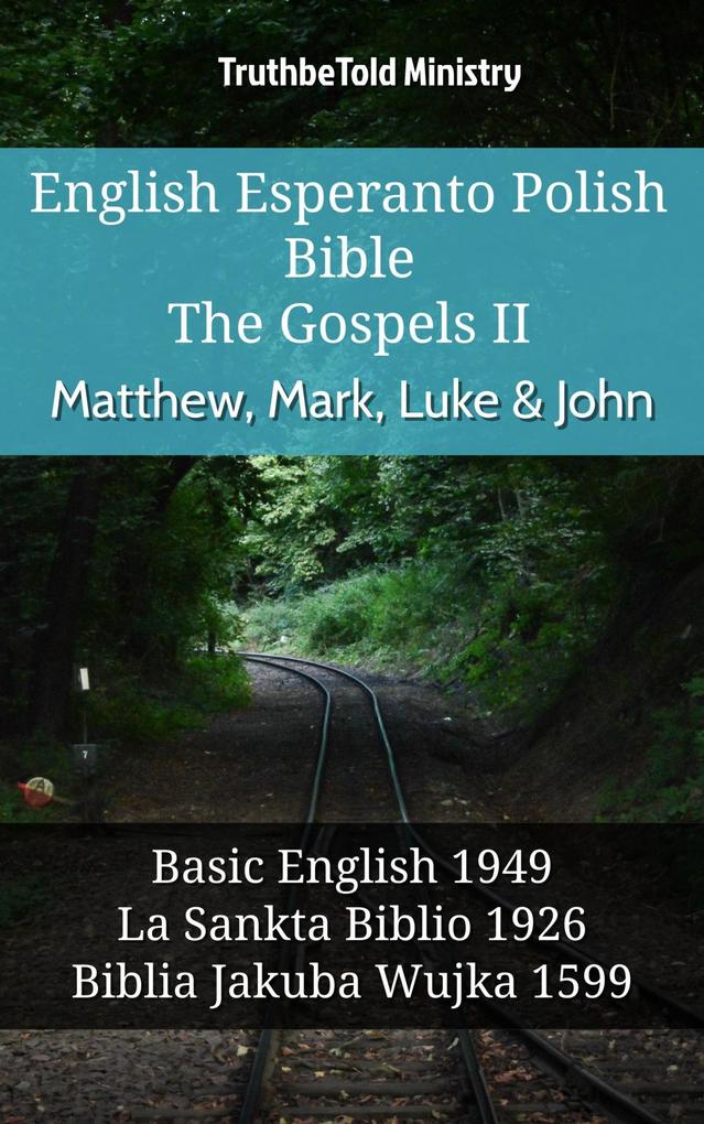 English Esperanto Polish Bible - The Gospels II - Matthew Mark Luke & John