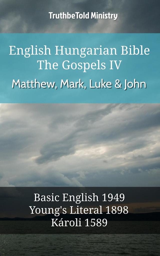 English Hungarian Bible - The Gospels IV - Matthew Mark Luke & John